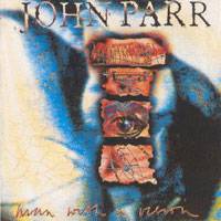 John Parr : Man with a Vision